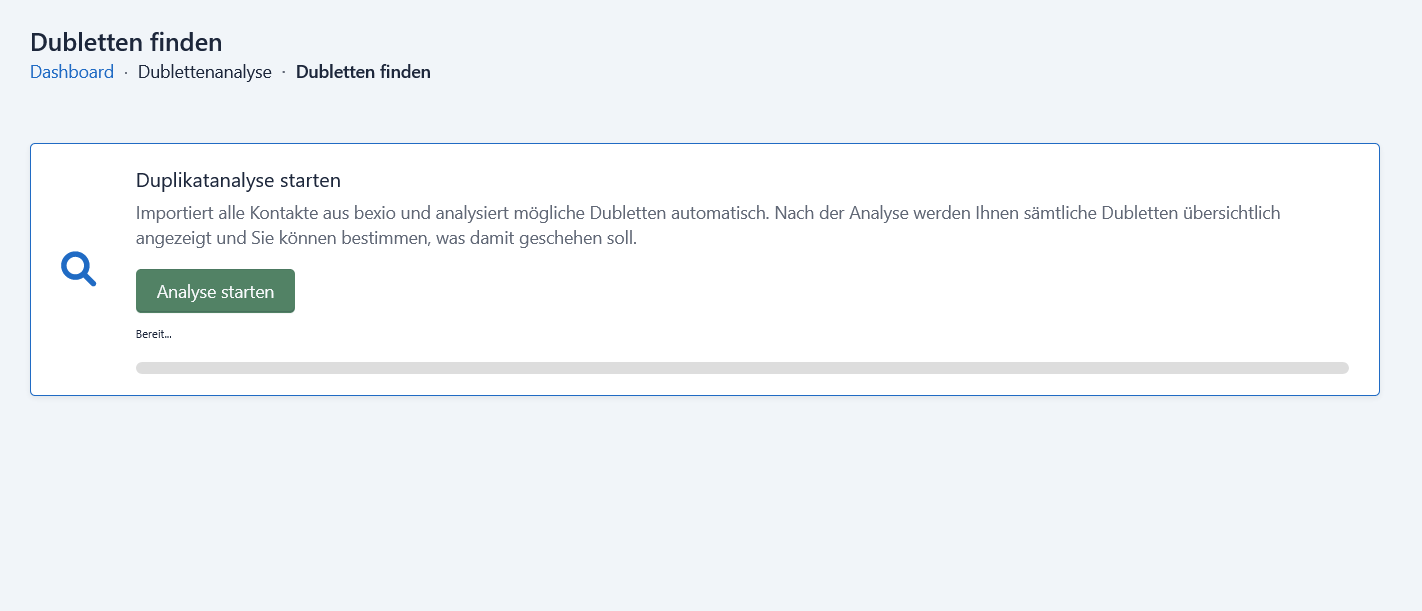 Bereit für die Dublettenanalyse